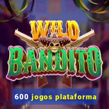 600 jogos plataforma